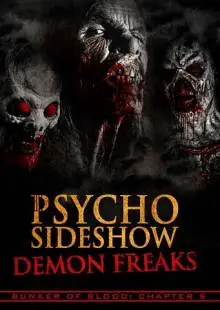 Bunker of Blood: Chapter 5: Psycho Sideshow: Demon Freaks (2018)