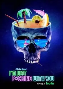I'm Just F*cking With You (2019)