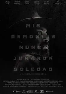 Mis demonios nunca juraron soledad (2017)