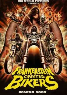 Франкенштейн, создавший байкеров (2016)