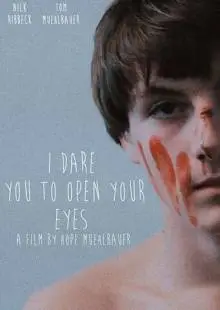 I Dare You to Open Your Eyes