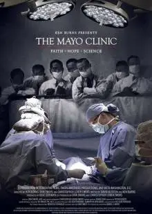 The Mayo Clinic: Faith - Hope - Science (2018)