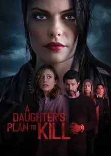 A Daughter's Plan To Kill (2019)