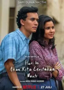 Hari Ini Akan Kita Ceritakan Nanti (2023)