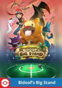 Bidoof's Big Stand (2022)