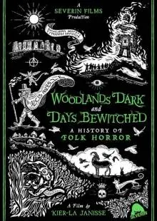 Woodlands Dark and Days Bewitched: A History of Folk Horror (2021)