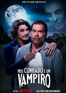 Meu Cunhado é um Vampiro (2023)