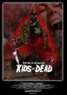 Kids Go to the Woods... Kids Get Dead (2009)