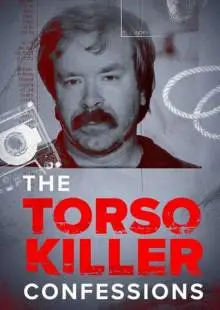 The Torso Killer Confessions (2023)
