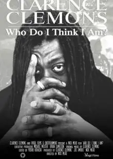 Clarence Clemons: Who Do I Think I Am? (2019)