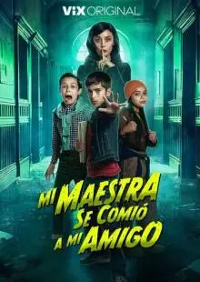 Моя учительница съела моего друга (2023)