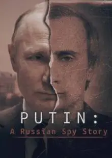 Putin: A Russian Spy Story (2020)