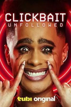 Clickbait: Unfollowed (2024)