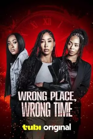 Wrong Place, Wrong Time (2025)