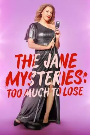 The Jane Mysteries: Too Much to Lose (2024)