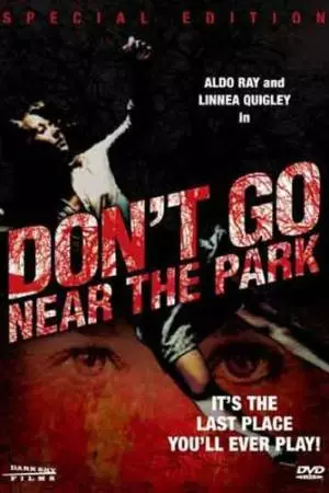 Не приближайся к парку (1979)