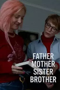 Отец, мать, сестра, брат (2025)
