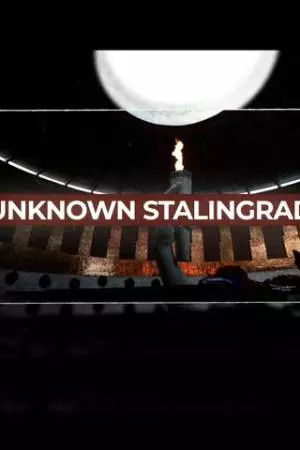 Неизвестный Сталинград (2020)