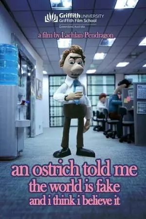 Страус сказал мне, что мир фальшив, и я думаю, что верю в это (2022)