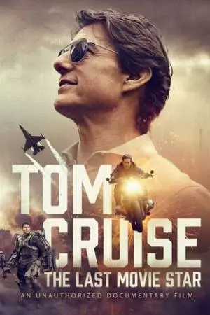Tom Cruise: The Last Movie Star (2023)