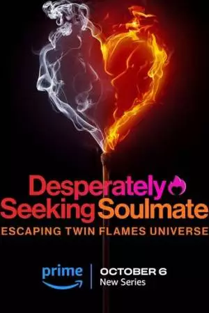 Desperately Seeking Soulmate: Escaping Twin Flames Universe (2023)