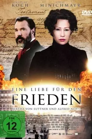 Единственная любовь в мире - Берта фон Зутнер и Альфред Нобель (2014)